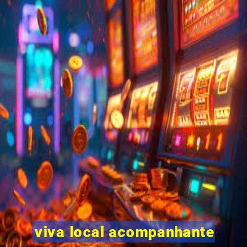 viva local acompanhante